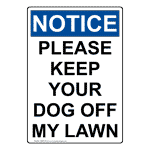 Portrait OSHA Please Keep Your Dog Off My Lawn Sign ONEP-34150