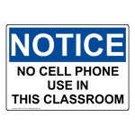 OSHA NOTICE No Cell Phone Use In This Classroom Sign ONE-14114