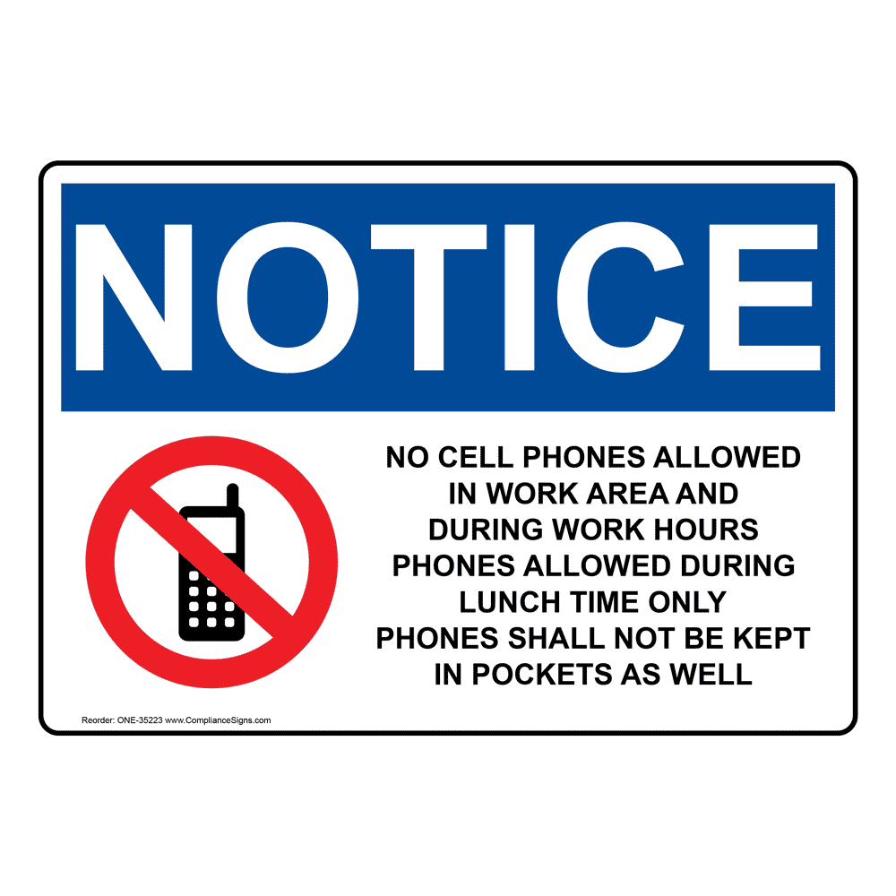 OSHA Sign - NOTICE No Cell Phones Allowed In Work - Worksite