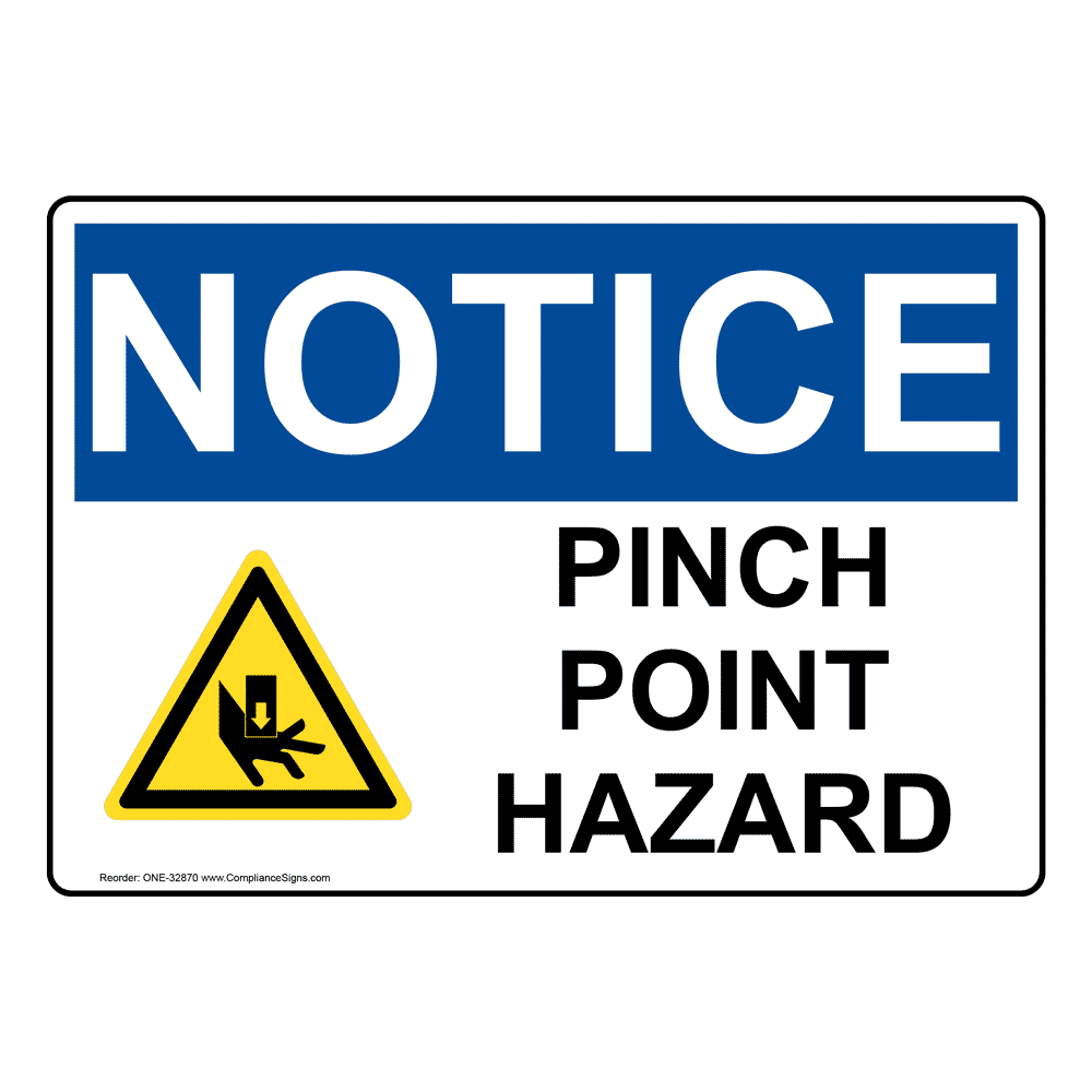 OSHA Sign - NOTICE Pinch Point Hazard - Worksite