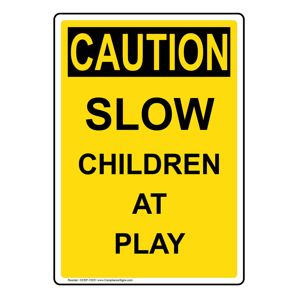 Vertical Slow Children At Play Sign - OSHA CAUTION