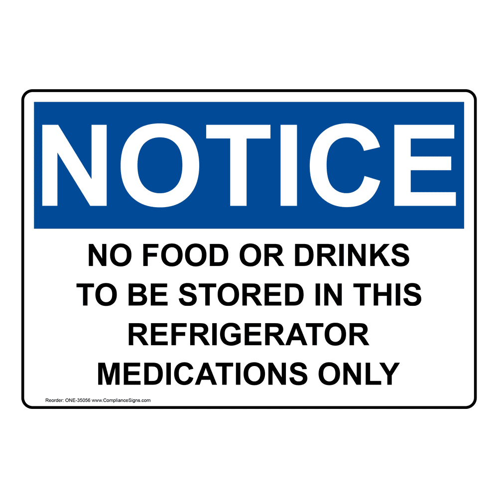 OSHA NOTICE No Food Or Drinks To Be Stored In This Refrigerator Sign