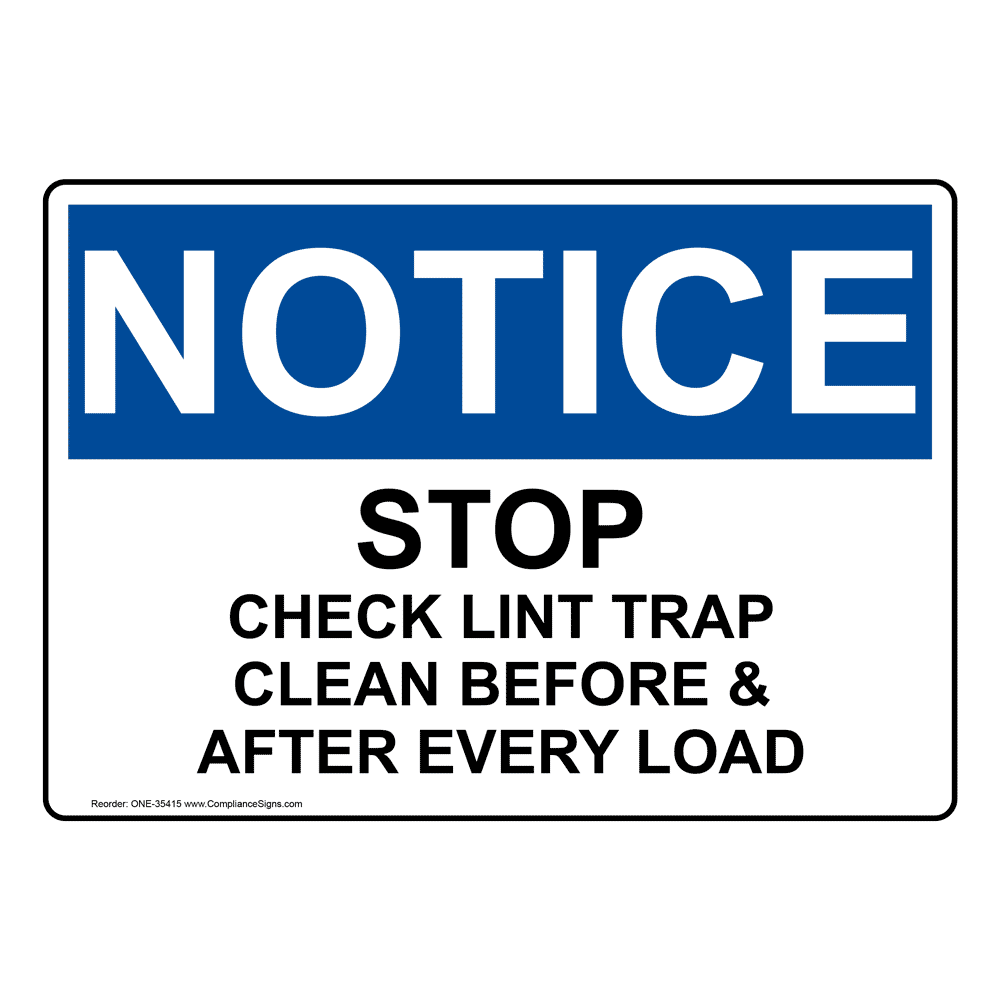 Notice Sign - Stop Check Lint Trap Clean Before & After - OSHA