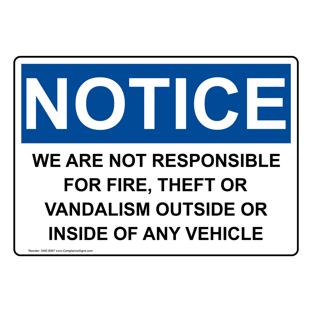 OSHA Notice NOTICE We Are Not Responsible For Vandalism Vehicle SignLabel 