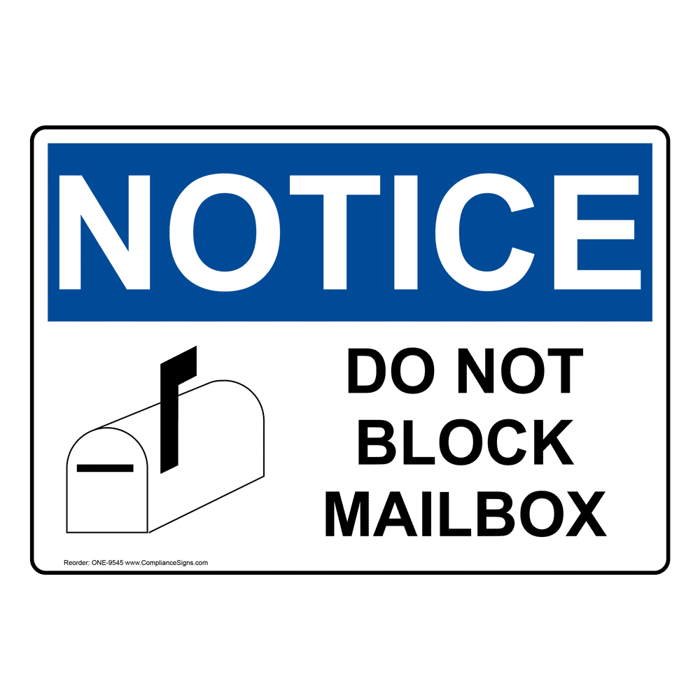 Notice Do Not Block Mailbox OSHA Safety Sign Made in USA Plastic 10x7 in 
