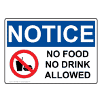OSHA NOTICE No Food No Drink Allowed Sign ONE-9586 Facilities