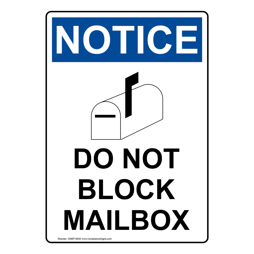 OSHA Notice Do Not Block Mailbox Sign With SymbolHeavy Duty Sign or Label 