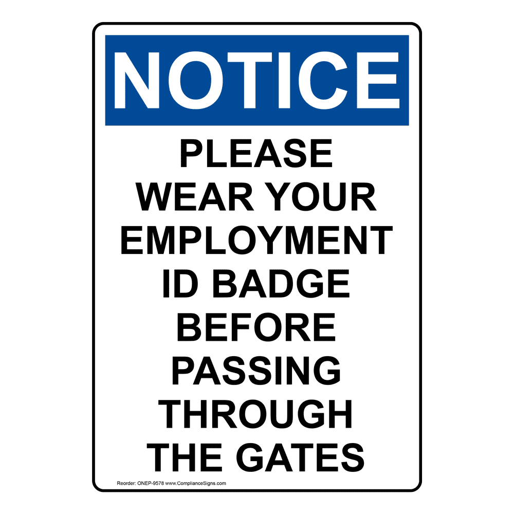 Vertical Please Wear Your Employment Id Badge Sign - OSHA NOTICE