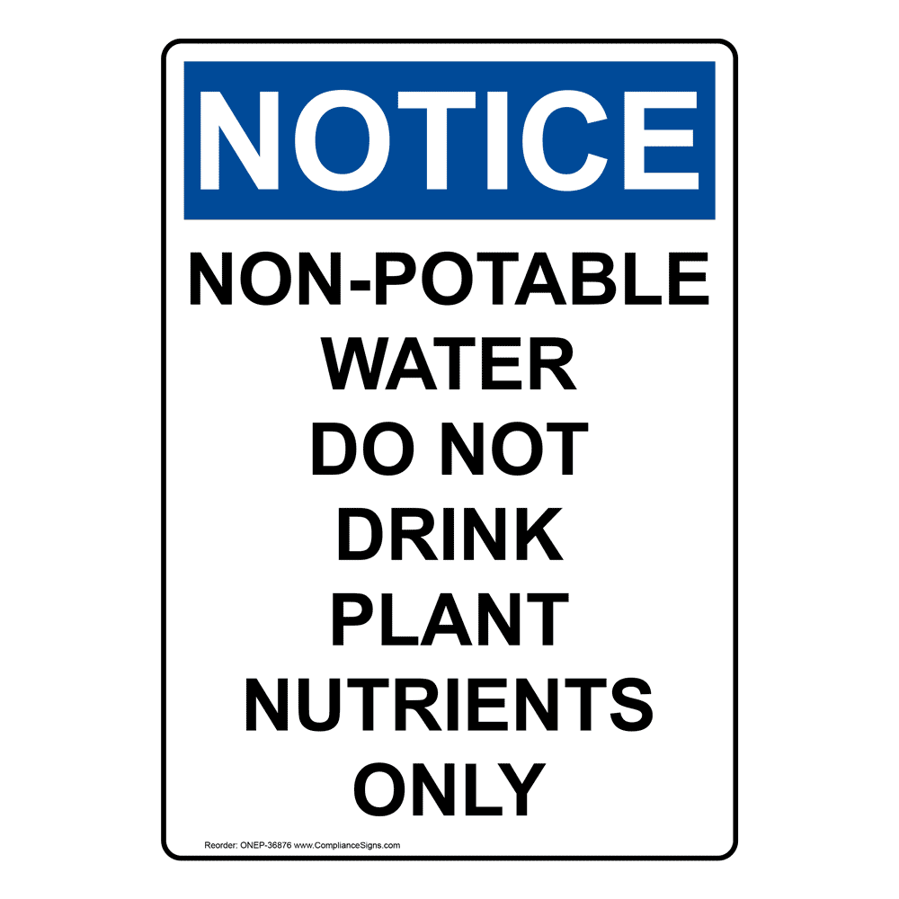 Vertical NonPotable Water Do Not Drink Sign OSHA NOTICE