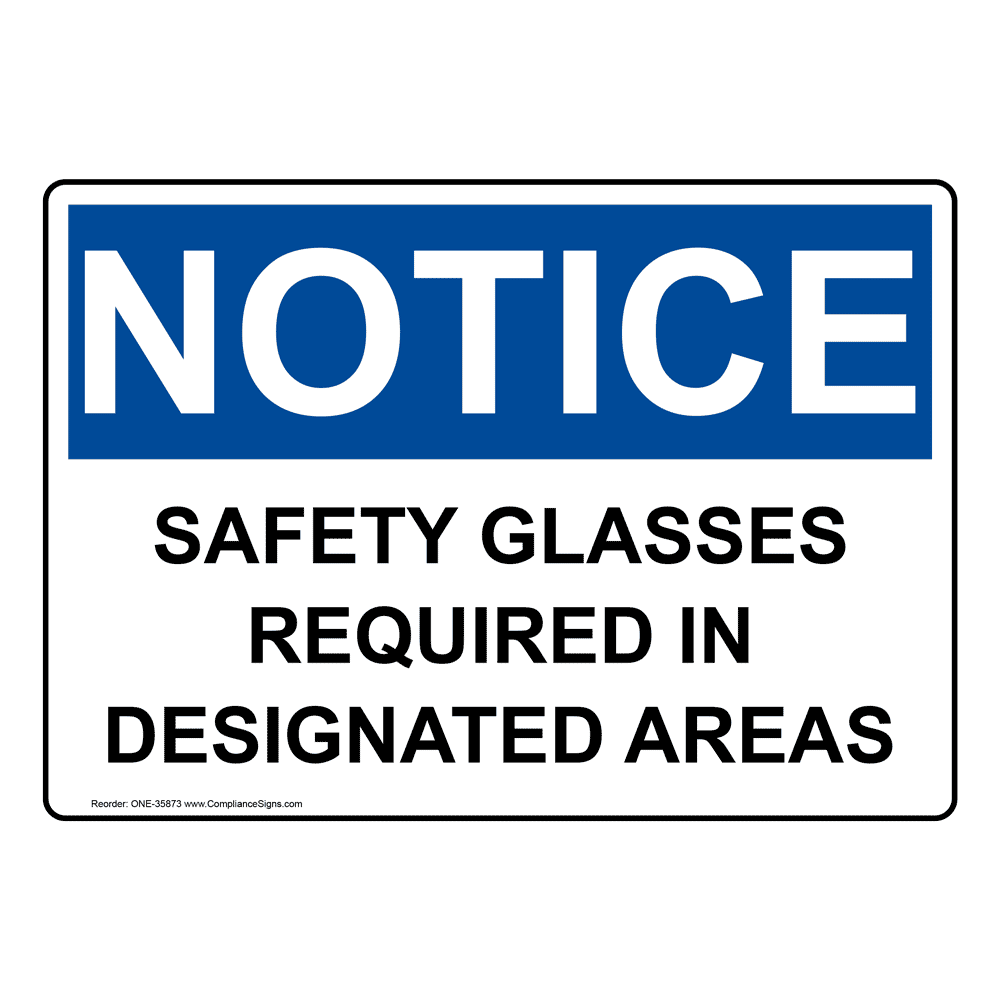 OSHA Sign - NOTICE Safety Glasses Required In Designated Areas - PPE