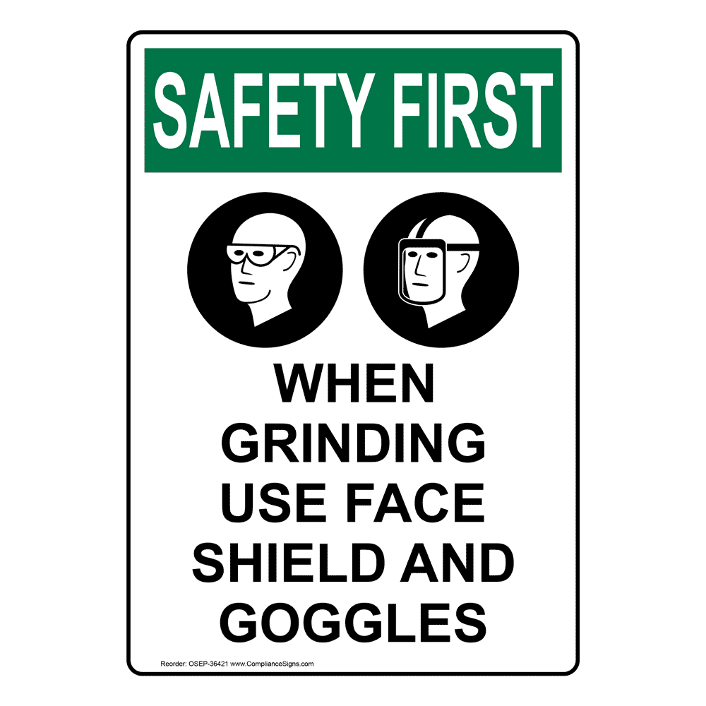 Vertical When Grinding Use Sign OSHA SAFETY FIRST