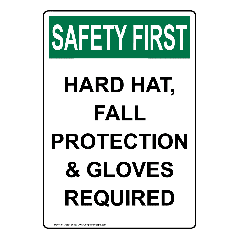 Vertical Hard Hat, Fall Protection & Gloves Sign OSHA SAFETY FIRST