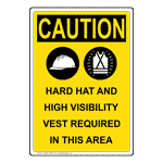 Yellow OSHA Caution Hard Hat and High Visibility Vest Required In This Area Sign