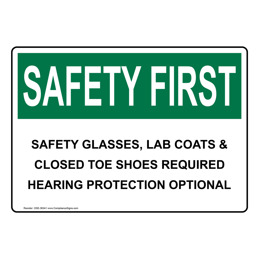 Safety First Sign - Safety Glasses Lab Coats & Closed Toe Shoes - OSHA