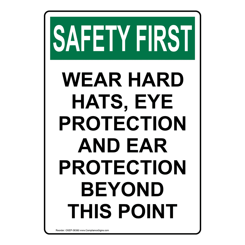 Vertical Wear Hard Hats, Eye Protection Sign - OSHA SAFETY FIRST