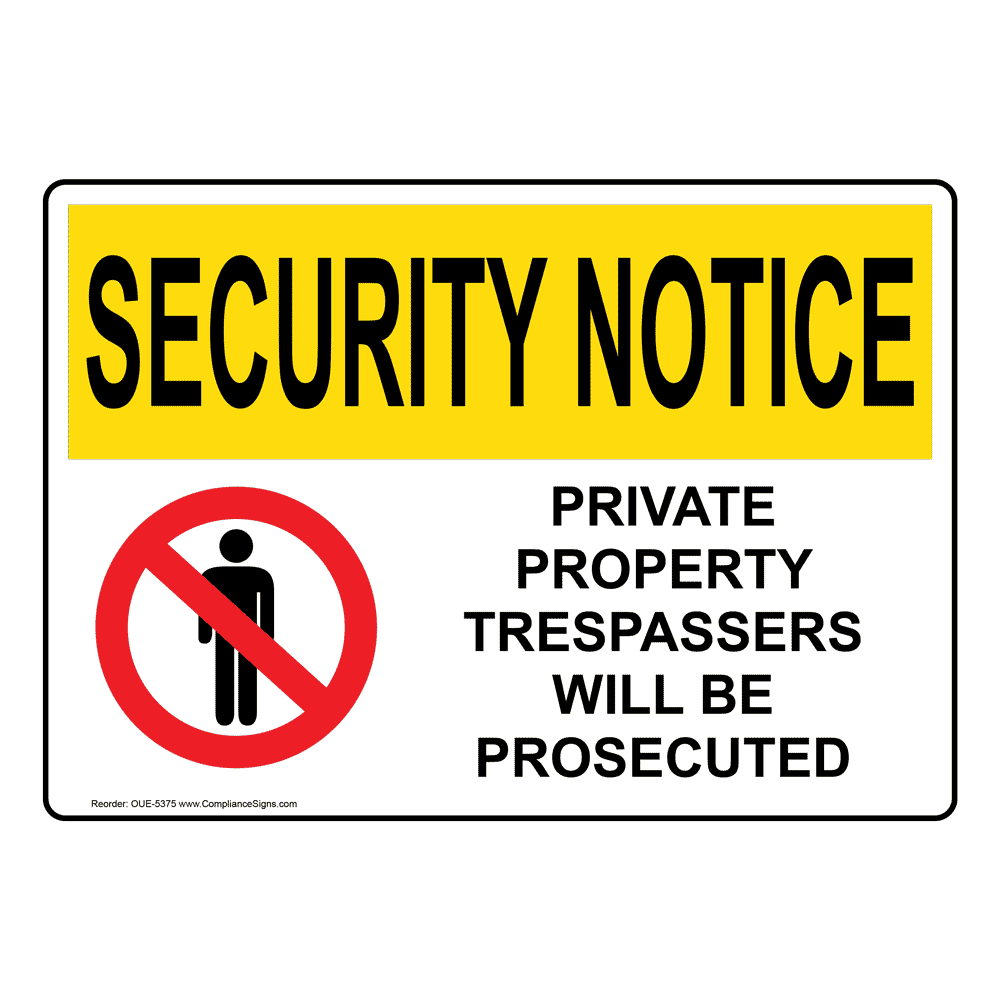 Security Notice Sign - Private Property Trespassers Sign - OSHA