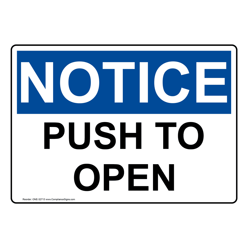voorstel Gebruikelijk Grazen OSHA Sign - NOTICE Push To Open - Enter / Exit