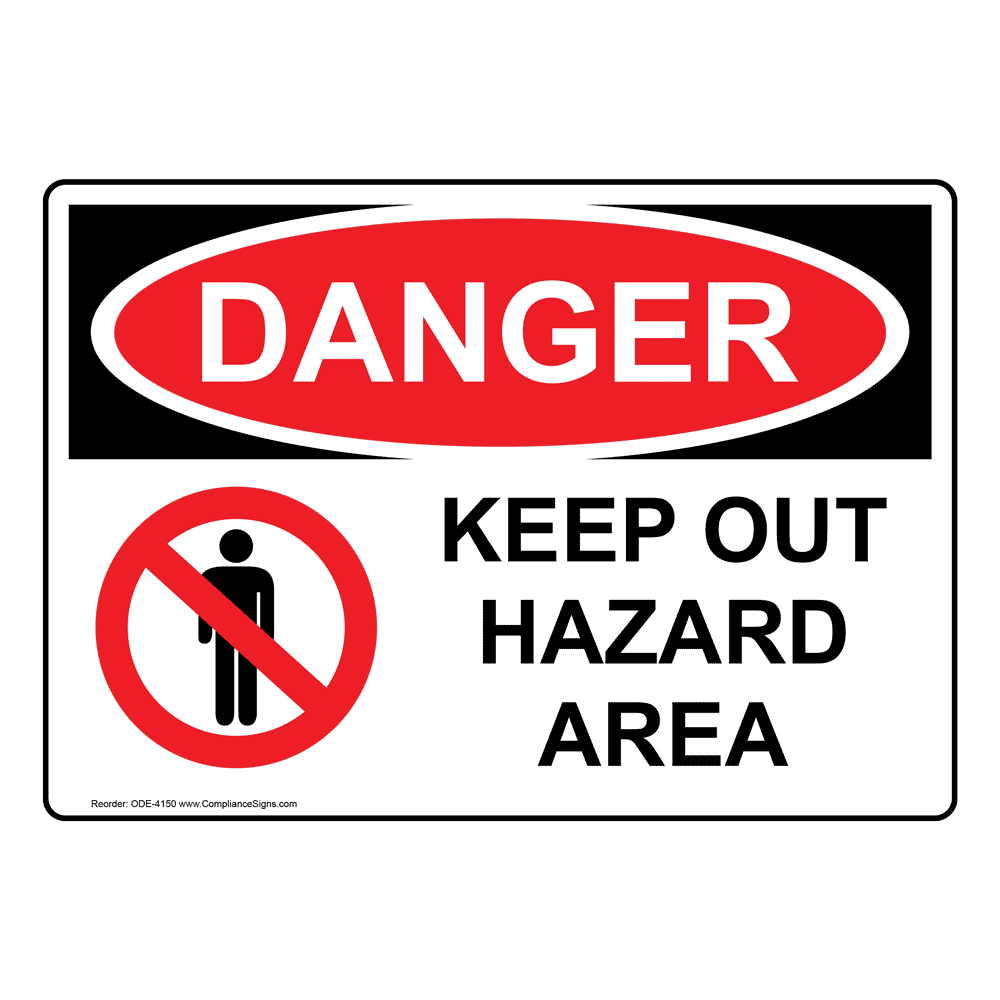 OSHA DANGER SAFETY SIGN KEEP OUT HAZARD AREA 