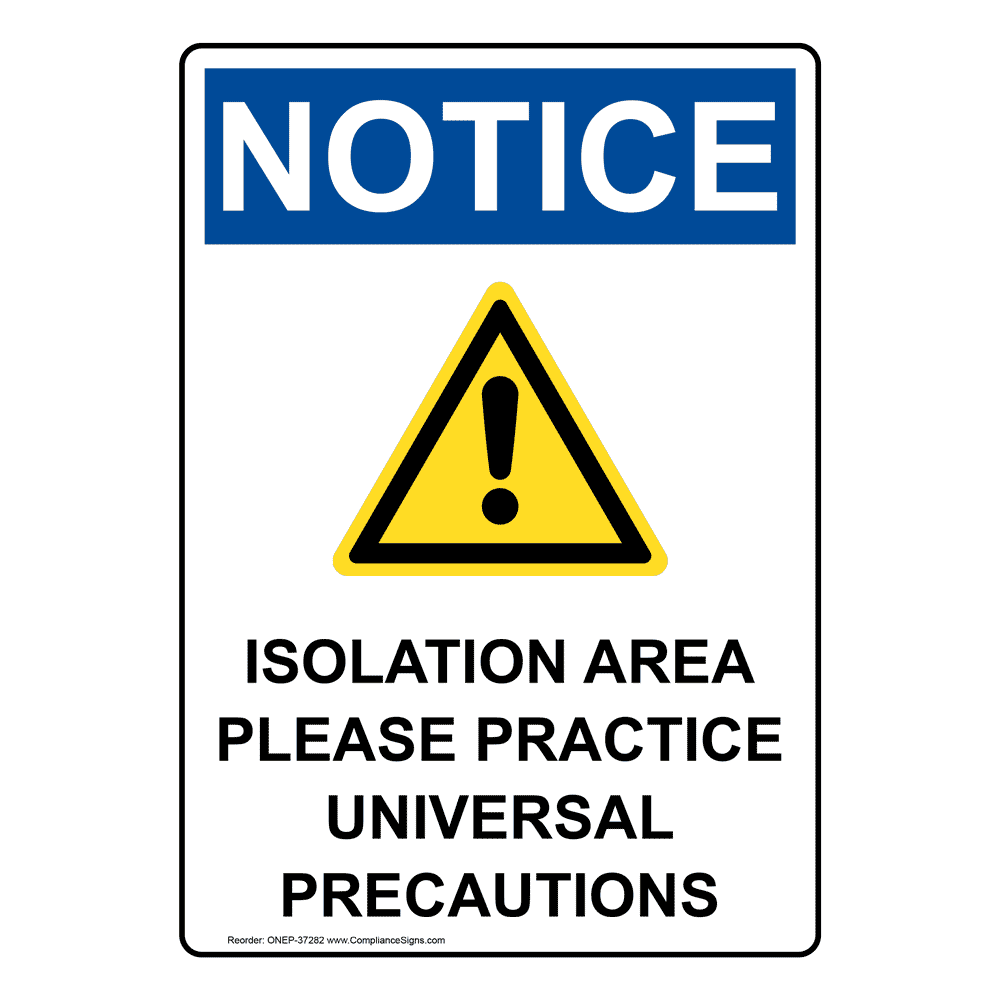Isolation Area Please Practice Sign With SymbolHeavy Duty OSHA Notice 