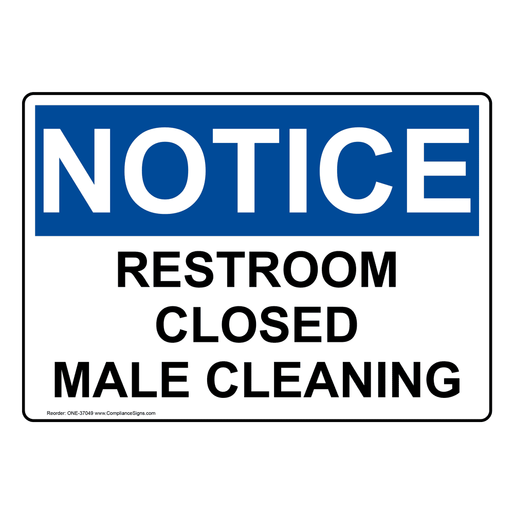 Notice Sign Restroom Closed Male Cleaning OSHA