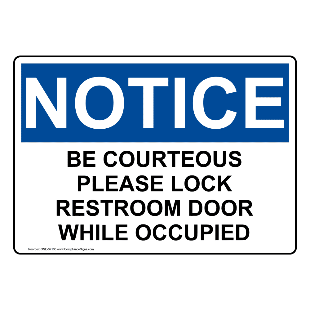 OSHA NOTICE Be Courteous Please Lock Restroom Door While Sign ONE-37133