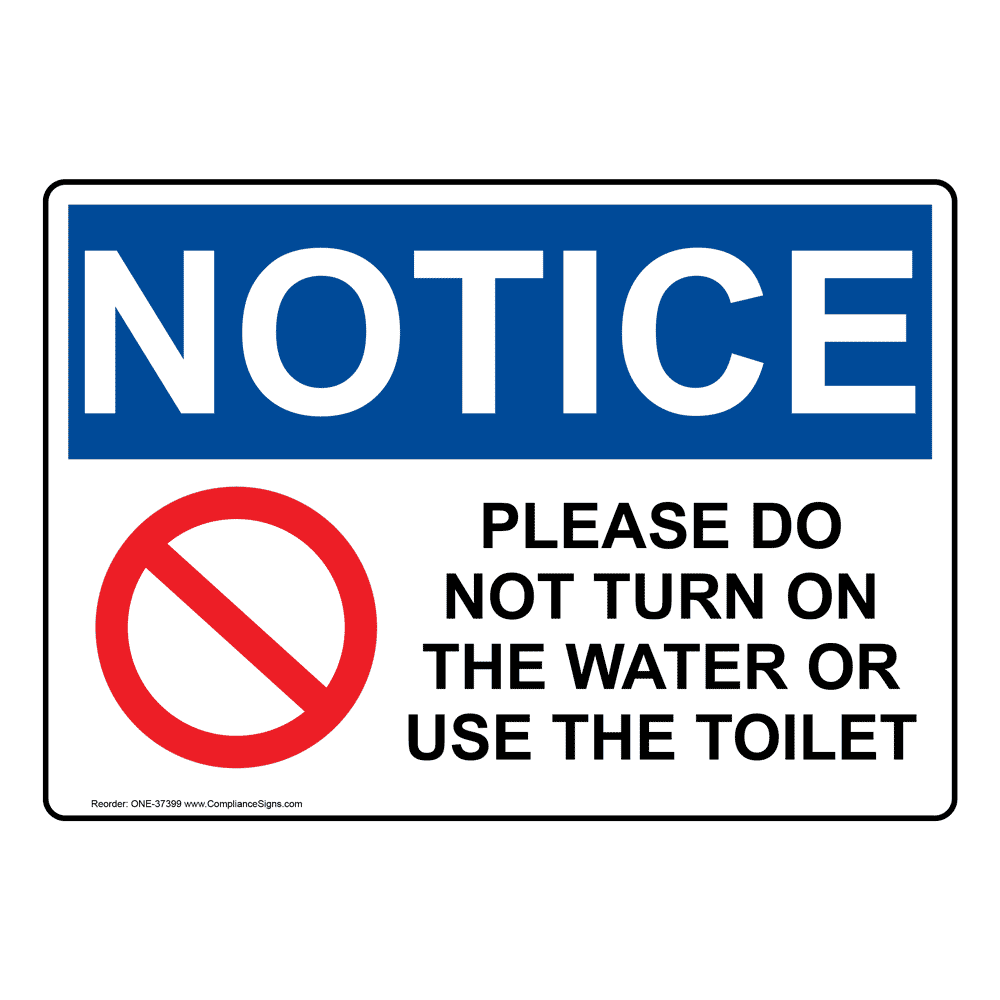 OSHA Sign NOTICE Please Do Not Turn On The Water Restrooms