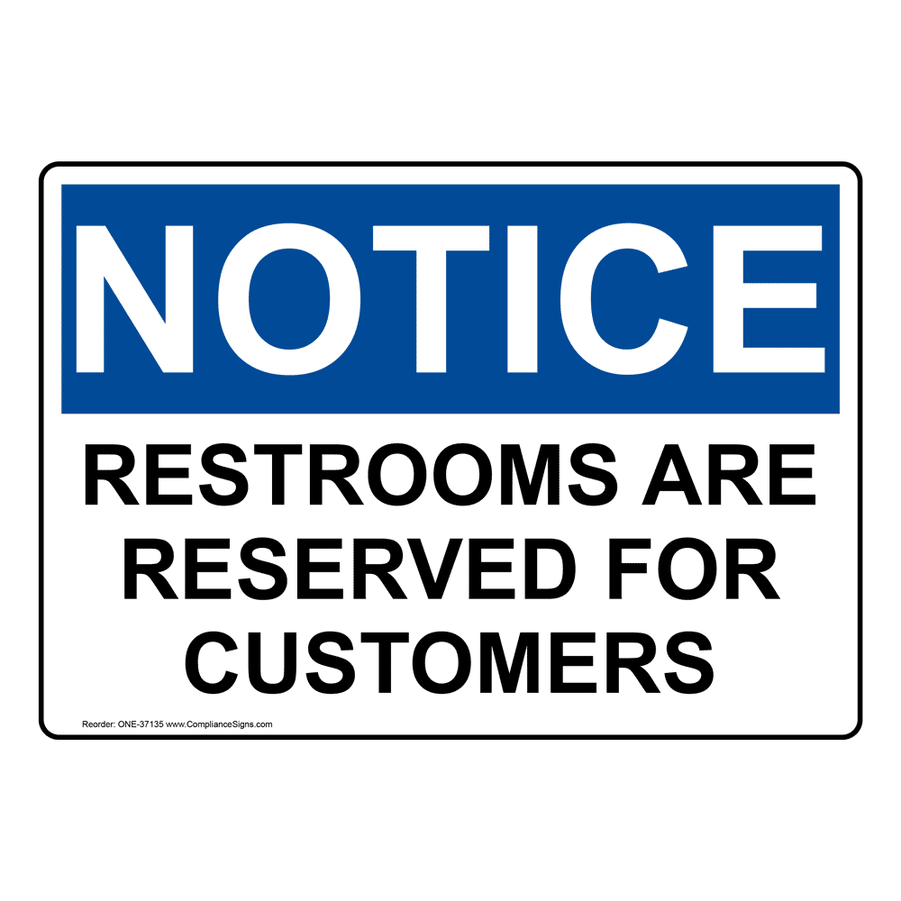 Notice Sign - Restrooms Are Reserved For Customers - OSHA