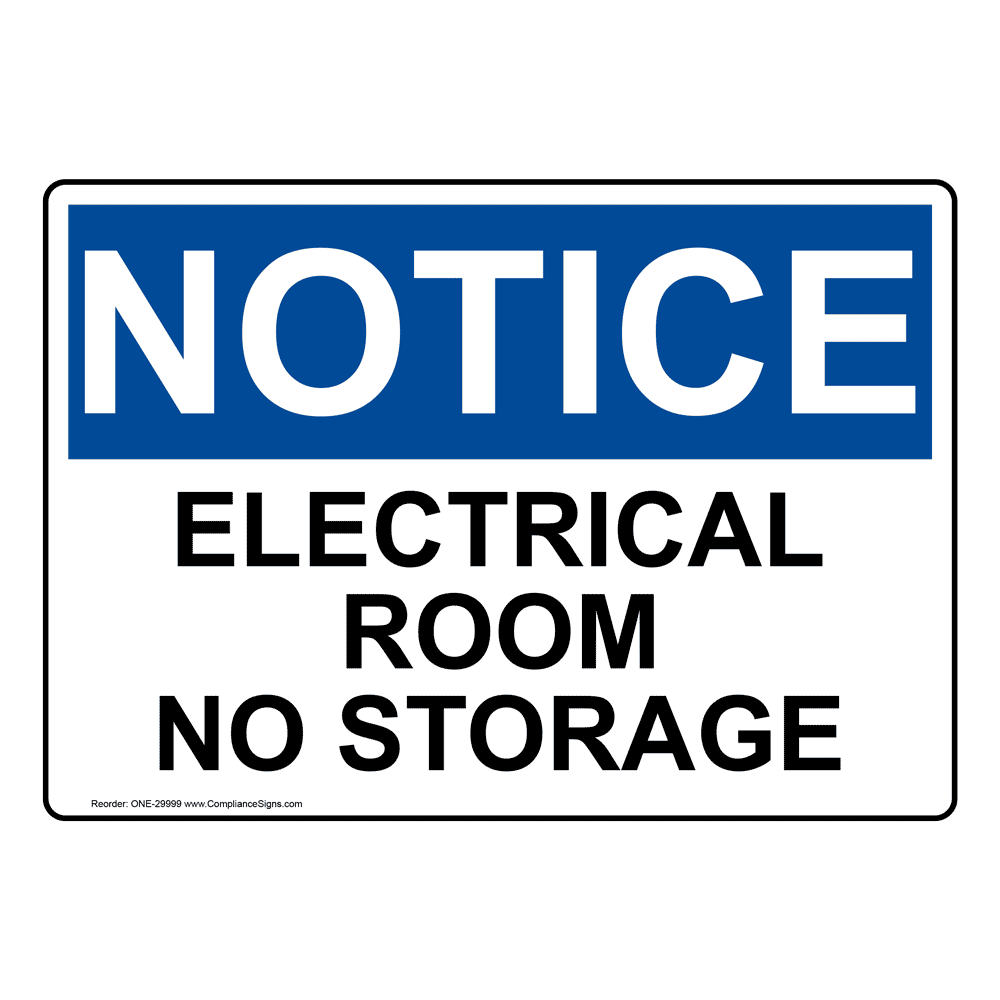 OSHA Sign NOTICE Electrical Room No Storage Electrical
