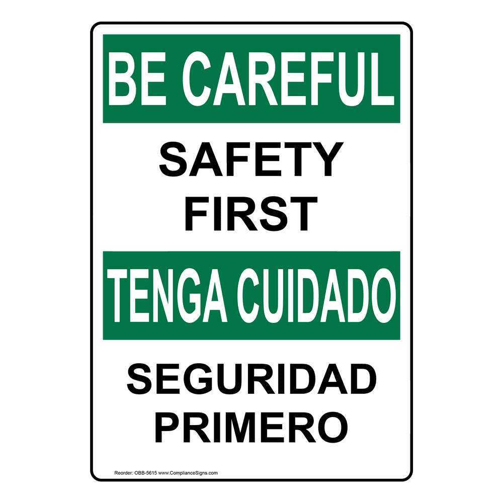 Vertical Safety First Bilingual Sign Osha Be Careful