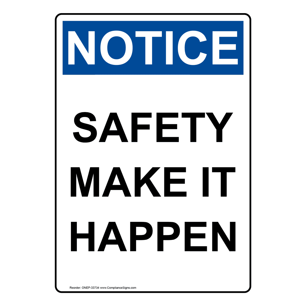 Vertical Safety Make It Happen Sign - OSHA NOTICE