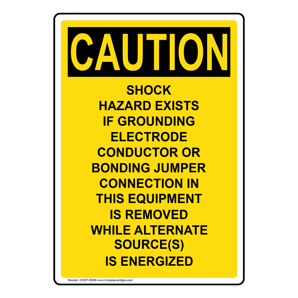 Vertical Shock Hazard Exists If Grounding Sign - OSHA CAUTION