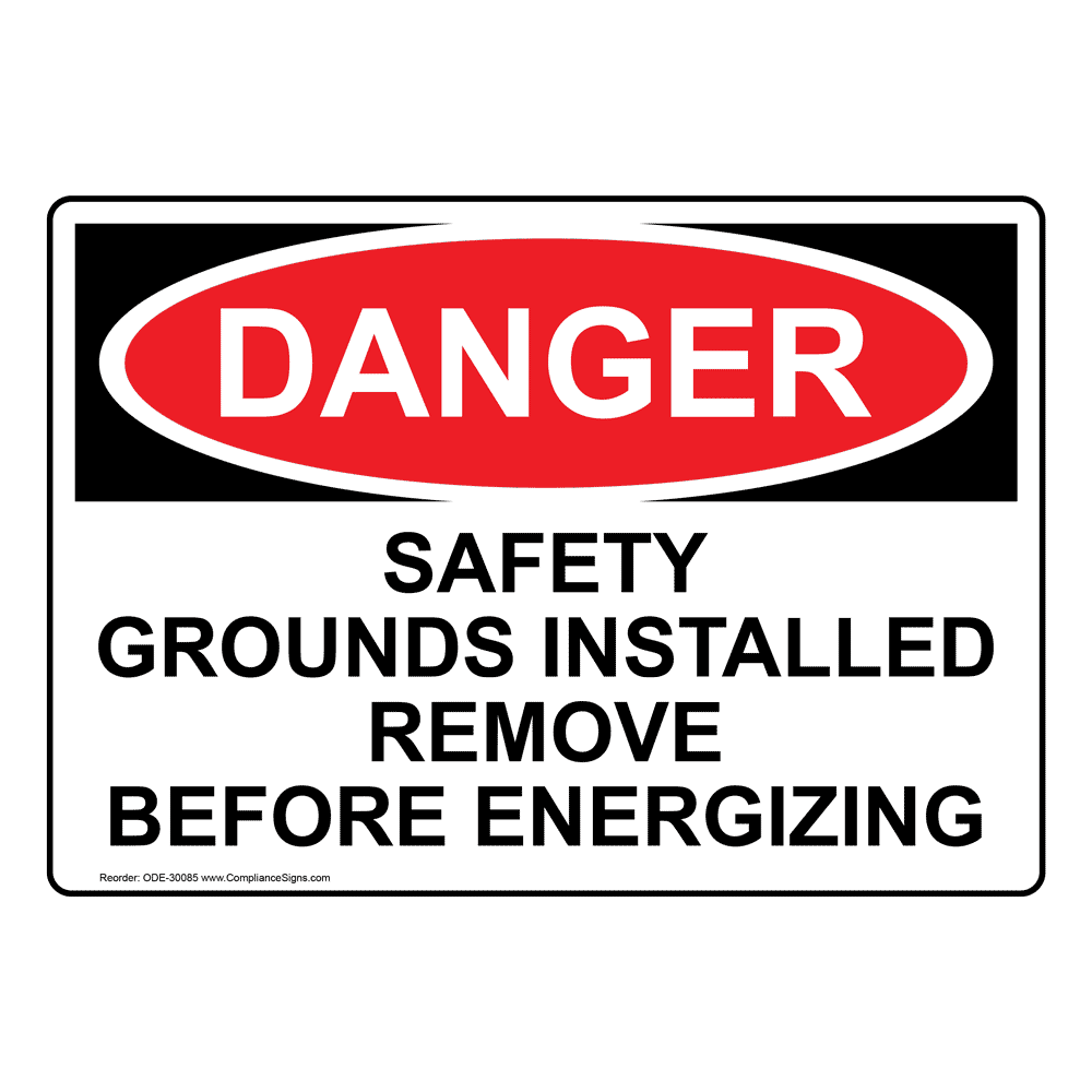 OSHA Sign DANGER Safety Grounds Installed Remove Before Energizing