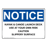 OSHA Kayak & Canoe Launch Deck Use At Your Own Sign ONE-38644