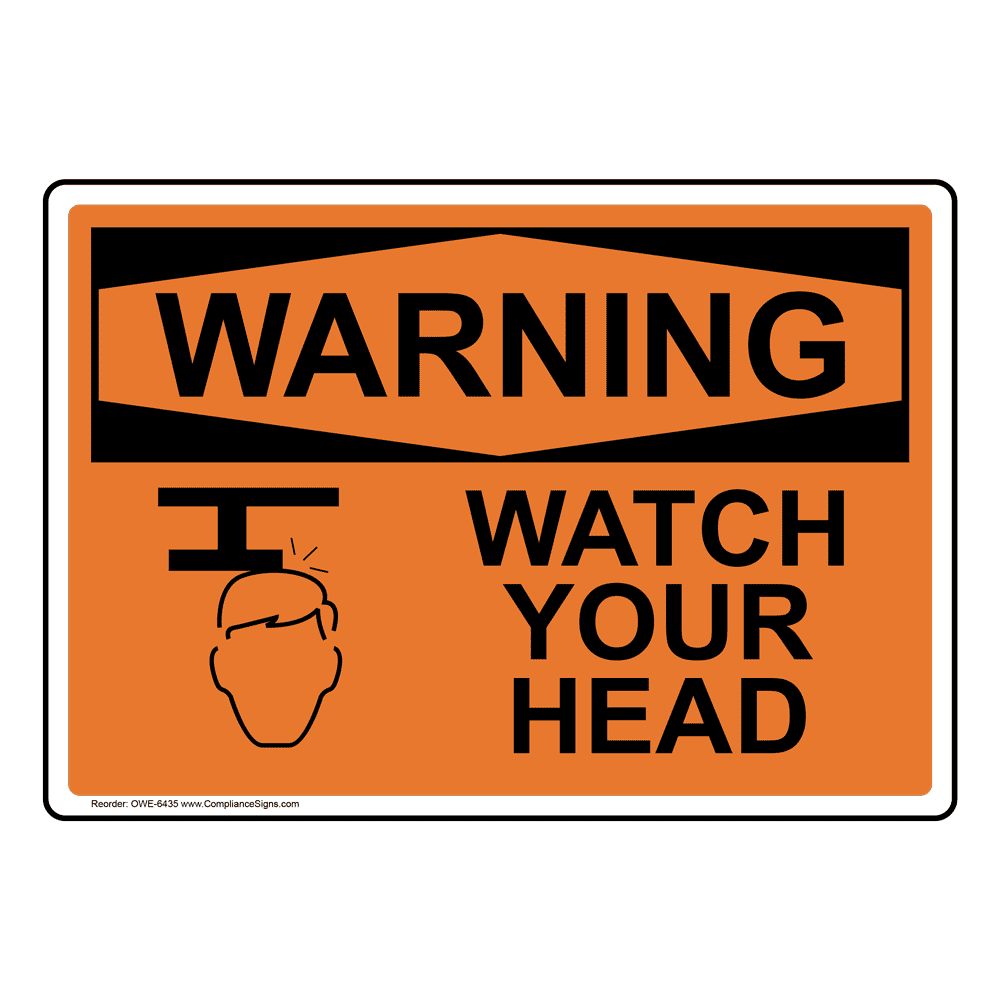 Warning Sign Watch Your Head Sign Osha