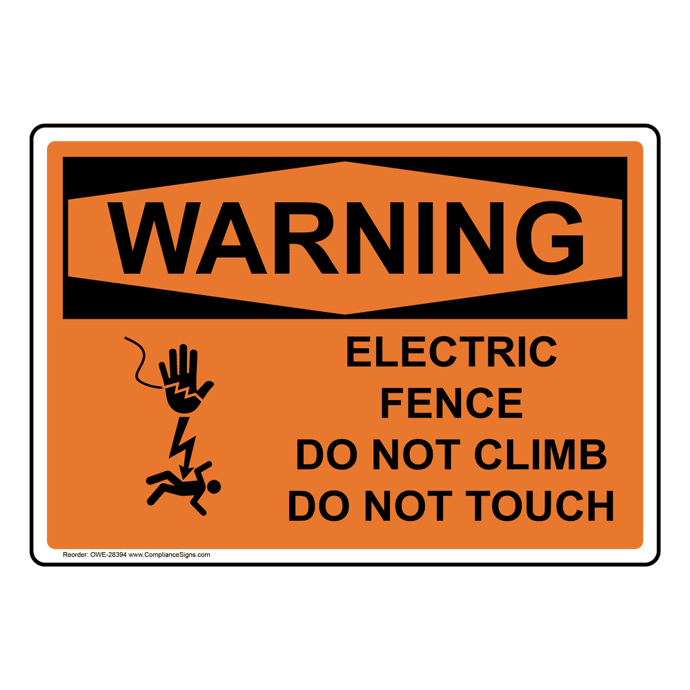 Warning Sign - Electric Fence Do Not Climb - OSHA