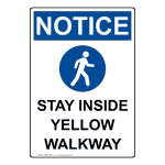 Portrait OSHA Stay Inside Yellow Walkway Sign With Symbol ONEP-36613