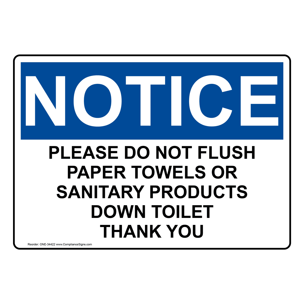 Osha Sign Notice Please Do Not Flush Paper Towels Or Sanitary