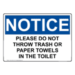 OSHA Please Do Not Throw Trash Or Paper Towels Sign ONE-34430