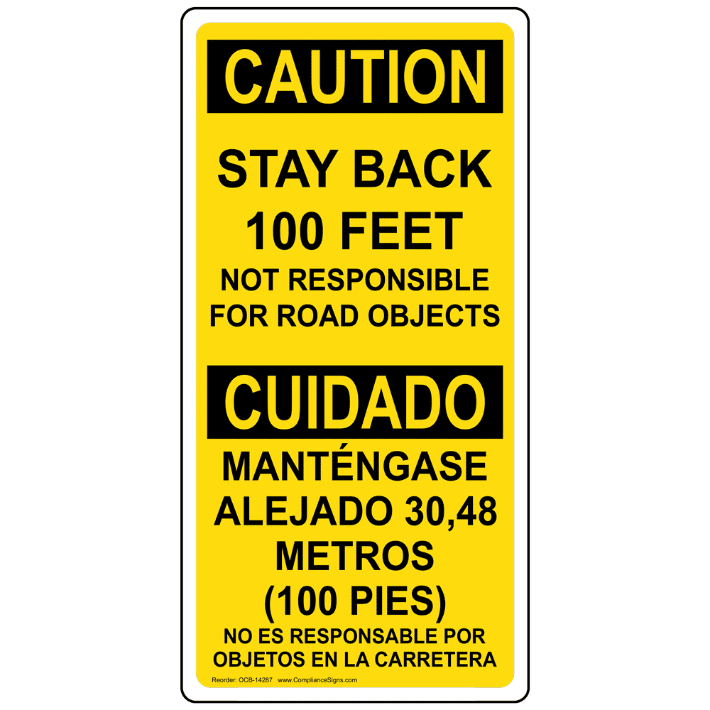 Vertical Stay Back 100 Feet Bilingual Sign - OSHA CAUTION