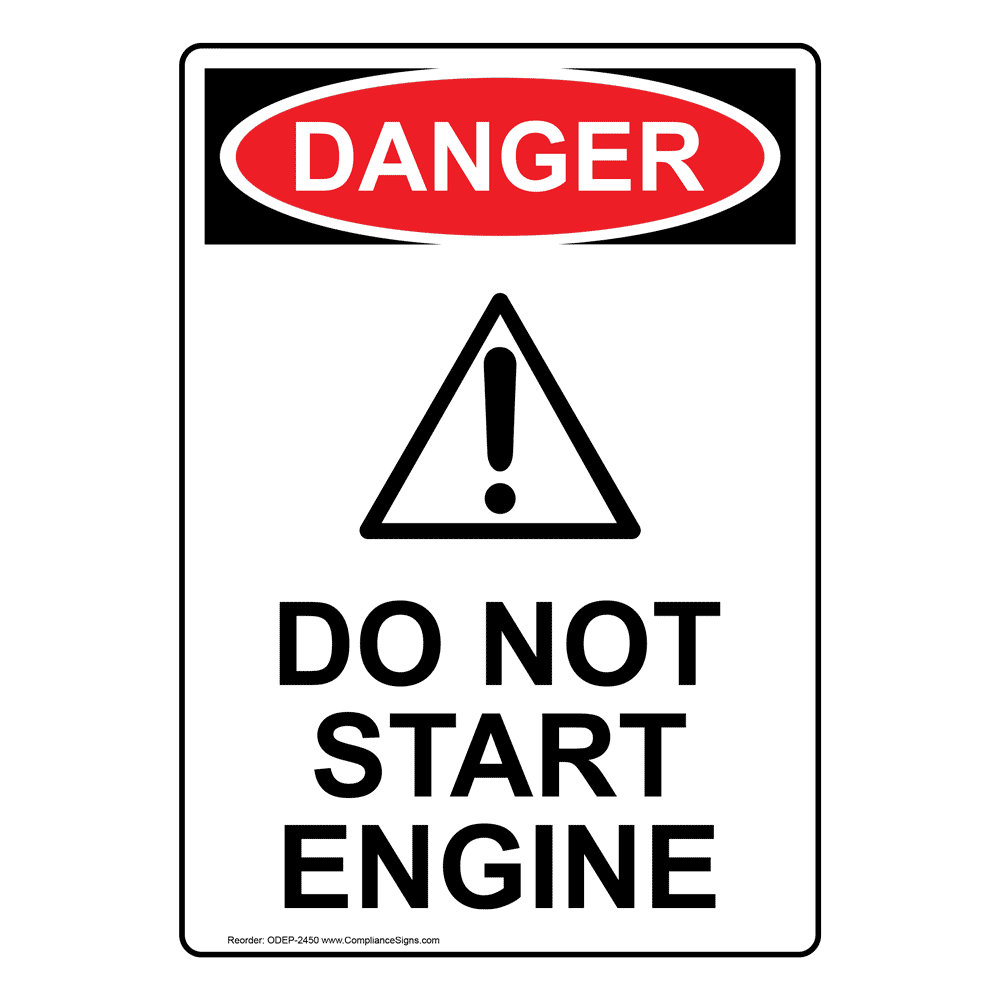 Vertical Do Not Start Engine Sign - OSHA DANGER