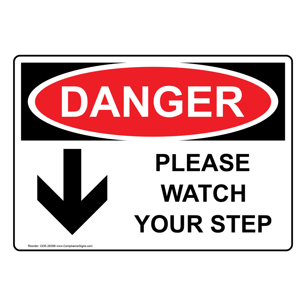 Danger Sign - Please Watch Your Step [Down Arrow] - OSHA