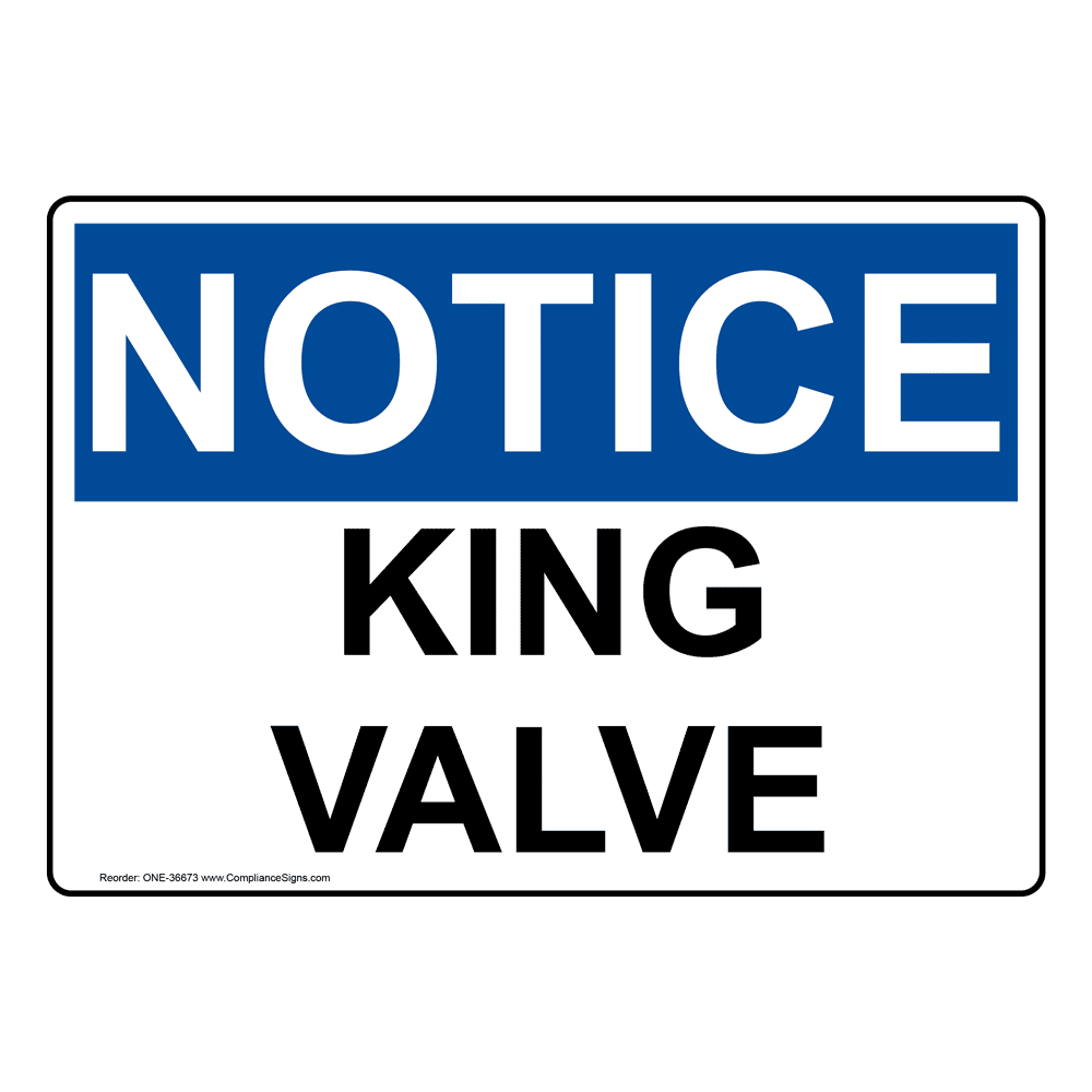 OSHA Sign NOTICE King Valve Pipe Markers