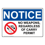 NOTICE No Weapons, Regardless Of Carry Permit Sign