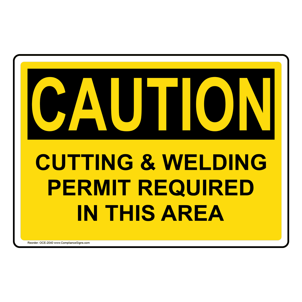 Caution Sign Cutting And Welding Permit Required Sign Osha 