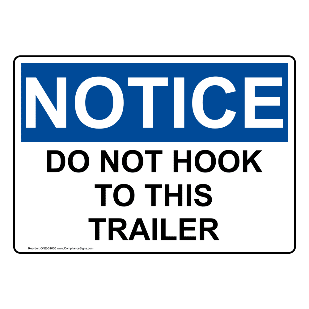 OSHA Sign - NOTICE Do Not Hook To This Trailer - Transportation