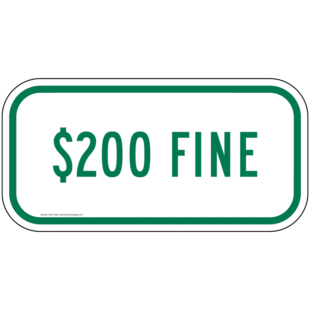$200 Fine Sign For Parking Control | Accessible Parking