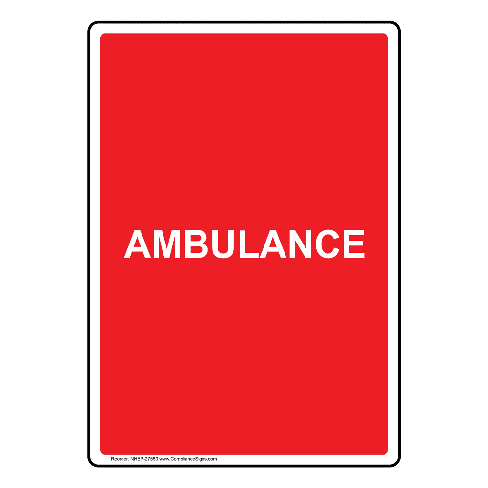 Vertical Sign - Emergency - Ambulance