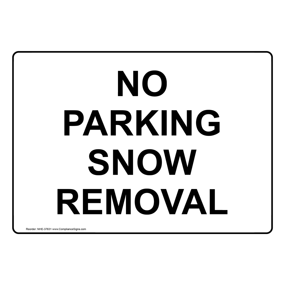 No Parking Snow Removal Sign NHE-37631
