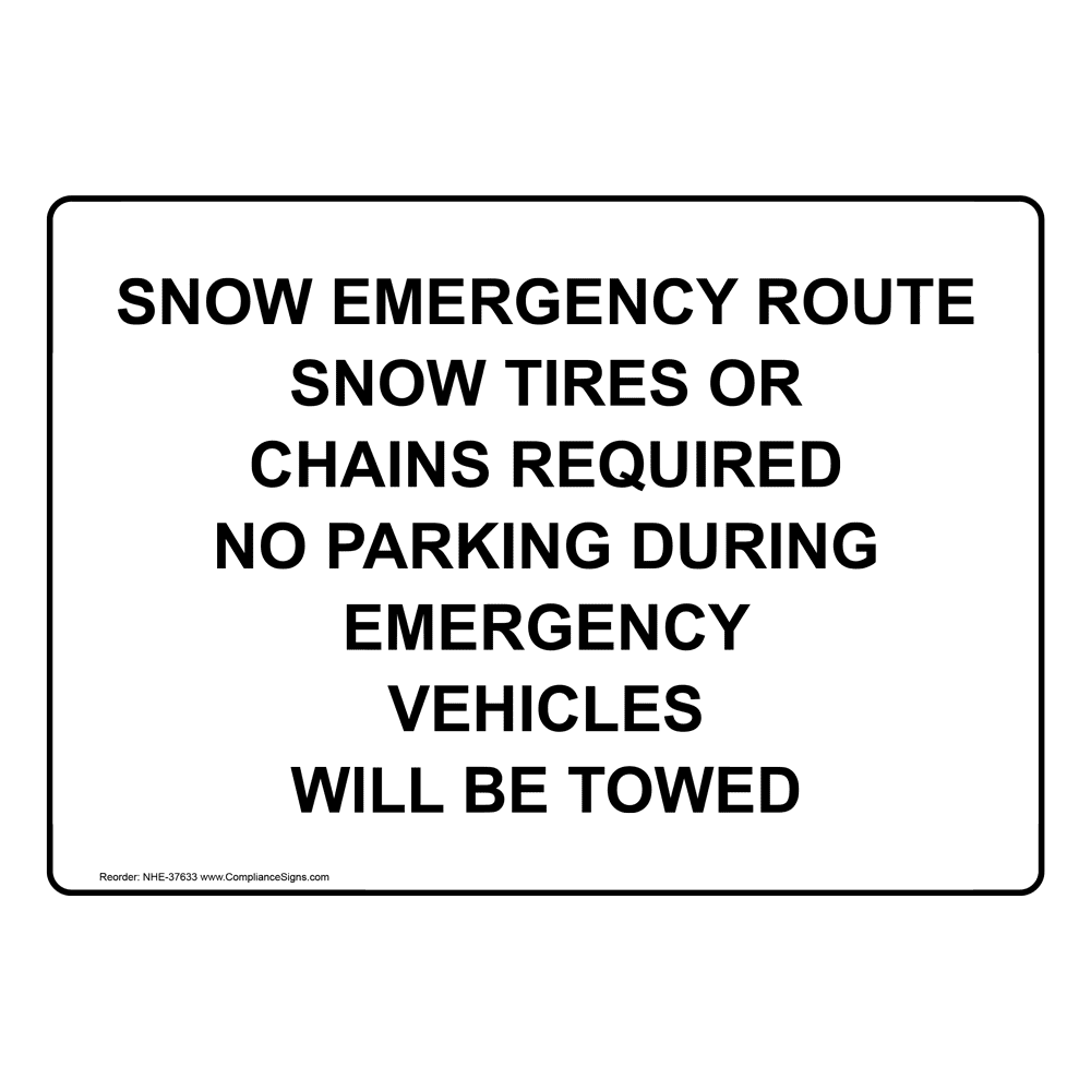 Safety Sign Snow Emergency Route Snow Tires Or Chains Required