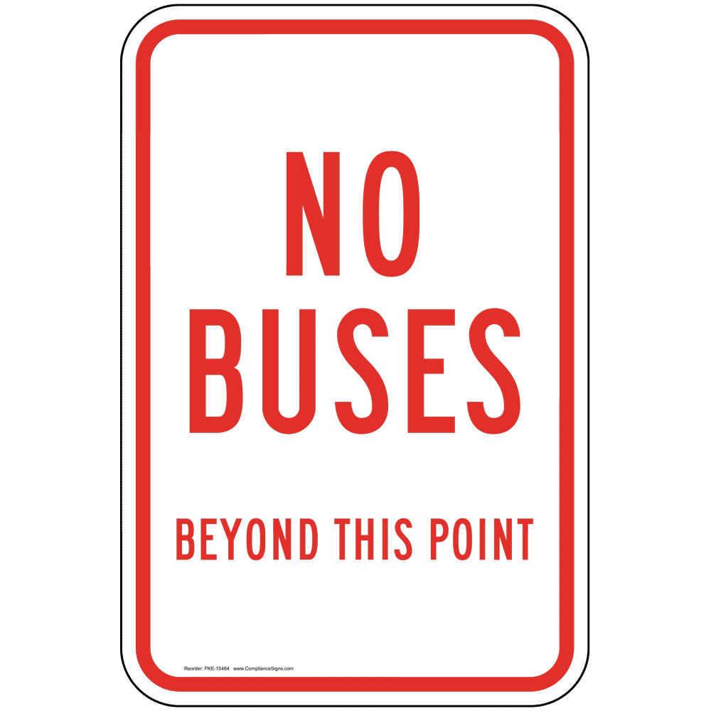 No Buses Beyond This Point - Reflective Sign - Red - White